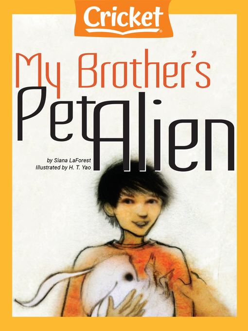 Title details for My Brother's Pet Alien by Siana LaForest - Wait list